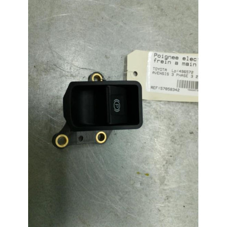 Poignee electrique frein a main TOYOTA AVENSIS 3