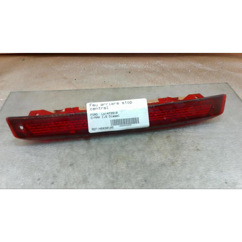 Feu arriere stop central FORD C-MAX 2 Photo n°1