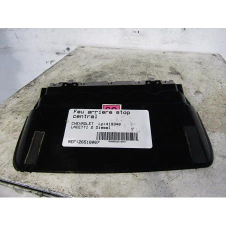 Feu arriere stop central CHEVROLET LACETTI 1