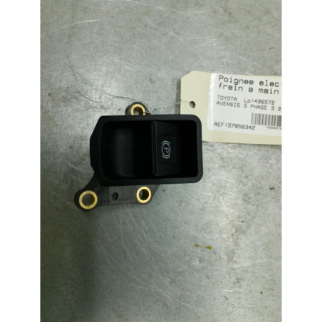 Poignee electrique frein a main TOYOTA AVENSIS 3